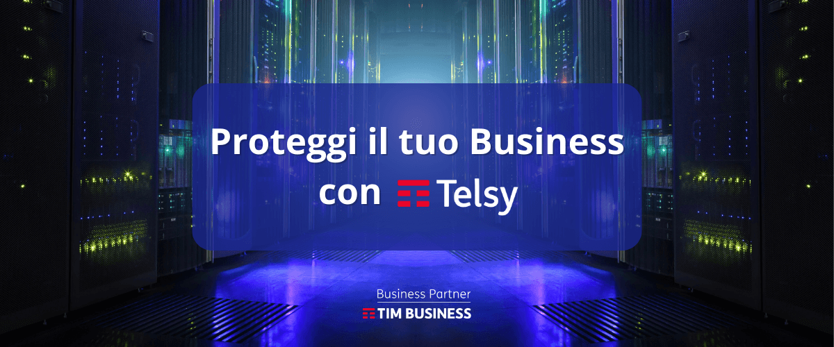 Offerta TIM Business powered by Telsy: protezione informatica per le PMI